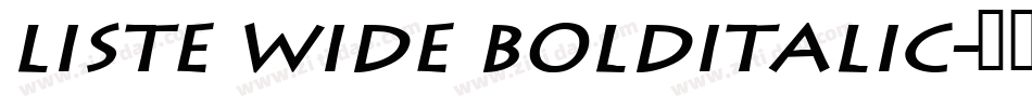 Liste Wide BoldItalic字体转换